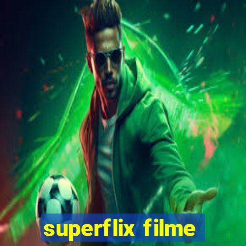 superflix filme